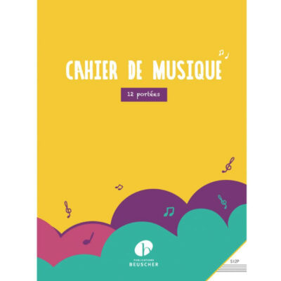 Beuscher S12p Cahier De Musique Format 21 X 27 32 Pages Avec 12 Portees