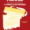 Delrieu A Vous De Jouer Orgue Electronique Vol2