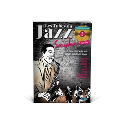 Coup De Pouce Les Tubes De Jazz Saxophone Vol2